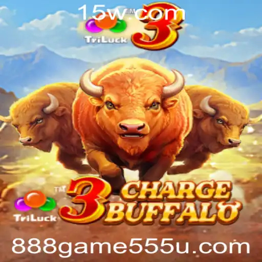 Descubra o Empolgante Jogo 3ChargeBuffalo no Mundo do 888game 555.com